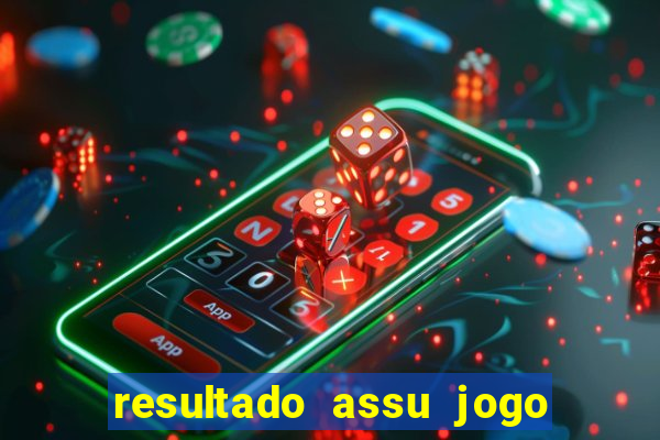 resultado assu jogo do bicho